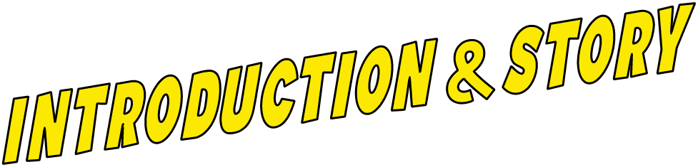 INTORODUCTION & STORY